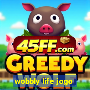 wobbly life jogo